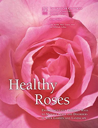 Beispielbild fr Healthy Roses: Environmentally Friendly Ways to Manage Pests and Disorders in Your Garden and Landscape zum Verkauf von ThriftBooks-Dallas