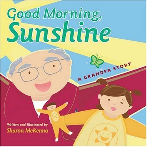 9781601080035: Good Morning, Sunshine: A Grandpa Story