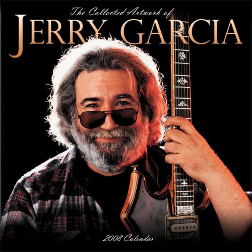 The Collected Artwork of Jerry Garcia 2008 Wall Calendar (9781601090003) by Higashi, April; Garcia, Jerry