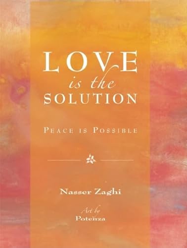 Imagen de archivo de Love Is the Solution Peace Is Possible a la venta por TextbookRush