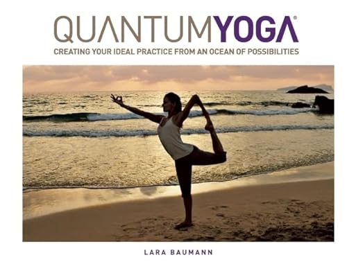 Beispielbild fr QuantumYoga : Creating Your Ideal Practice from an Ocean of Possibilities zum Verkauf von Better World Books