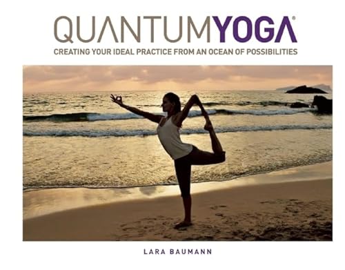 9781601090188: Quantum Yoga: Creating Your Ideal Practice