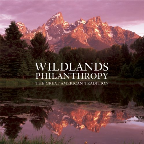 9781601090195: Wildlands Philanthropy: The Great American Tradition
