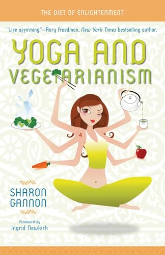 Stock image for Yoga and Vegetarianism: The Diet of Enlightenment for sale by SecondSale