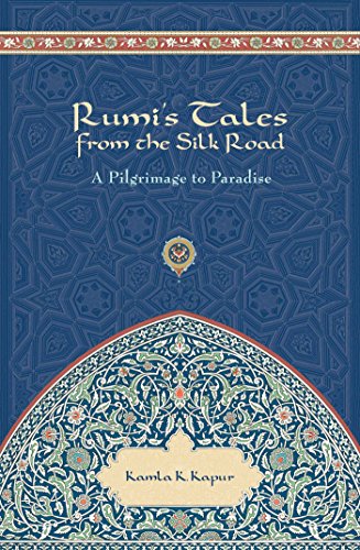 Beispielbild fr Rumi's Tales from the Silk Road: A Pilgrimage to Paradise zum Verkauf von Half Price Books Inc.