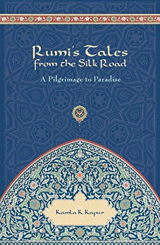 Imagen de archivo de Rumi's Tales from the Silk Road: A Pilgrimage to Paradise a la venta por ThriftBooks-Reno