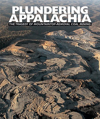 Stock image for Plundering Appalachia: The Tragedy of Mountaintop Removal Coal Mining for sale by Ergodebooks