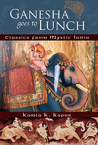 Beispielbild fr Ganesha Goes to Lunch: Classics From Mystic India (Mandala Classics) zum Verkauf von Dream Books Co.