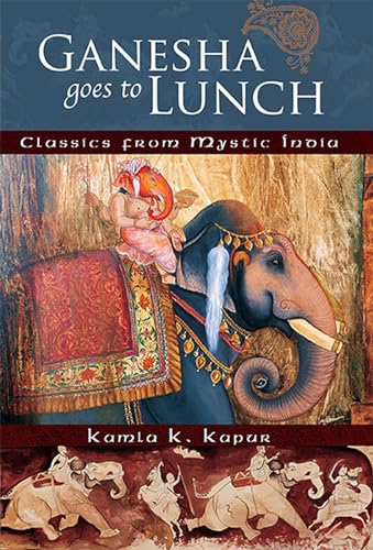 Imagen de archivo de Ganesha Goes to Lunch: Classics From Mystic India (Mandala Classics) a la venta por Goodwill of Colorado