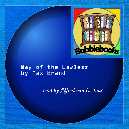 Way Of The Lawless (9781601123077) by Max Brand