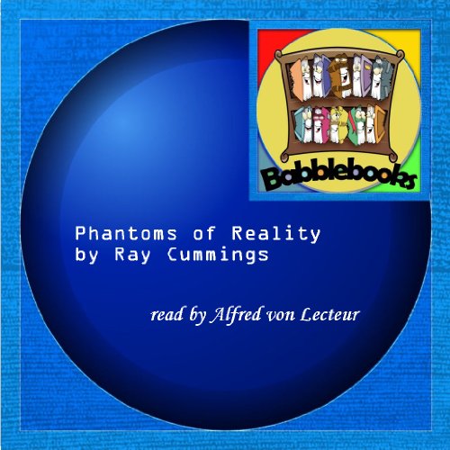 Phantoms of Reality (9781601123343) by Ray Cummings