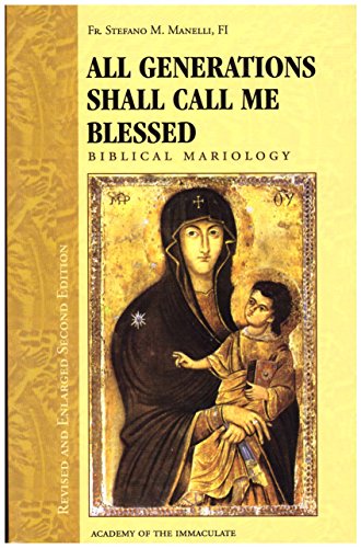 Beispielbild fr All Generations Shall Call Me Blessed: Biblical Mariology (Revised and Enlarged Second Edition) zum Verkauf von Amazing Books Pittsburgh