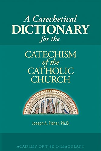 Beispielbild fr A Catechetical Dictionary for the Catechism of the Catholic Church zum Verkauf von BooksRun