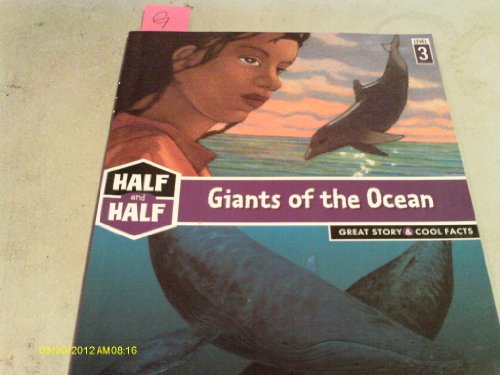 Imagen de archivo de Half and Half-Giants of the Ocean : Great Story and Cool Facts a la venta por Better World Books