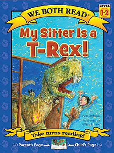 9781601152534: My Sitter Is a T-Rex! (We Both Read)