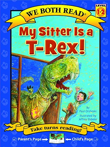 9781601152541: We Both Read-My Sitter Is a T-Rex