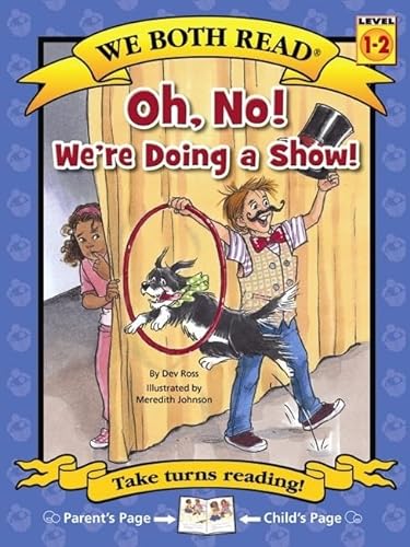 Stock image for We Both Read-Oh No! We're Doing a Show! for sale by Better World Books