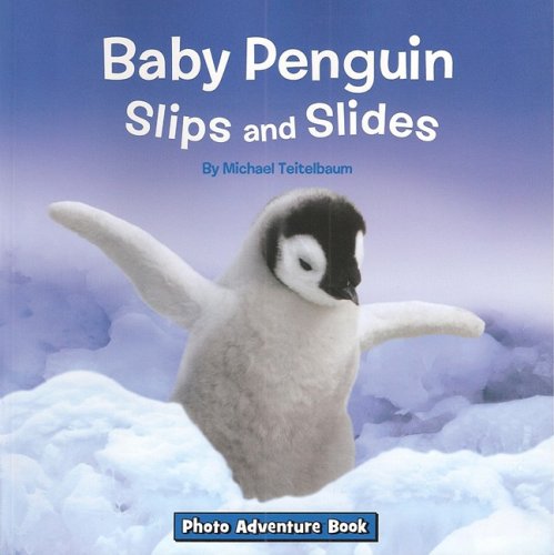 Stock image for Photo Adventure-Baby Penguin Slips and Slides for sale by Better World Books