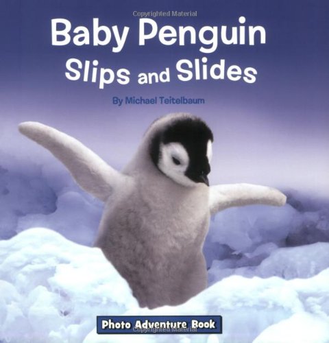 9781601152862: Baby Penguin Slips and Slides (Photo Adventure Book)