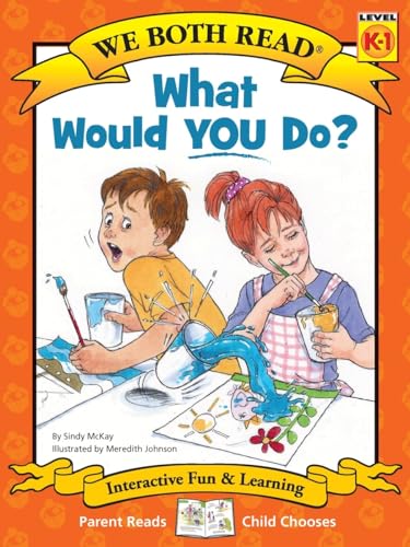 Stock image for What Would You Do?: Making Good Choices (We Both Read, Level K-1) for sale by SecondSale