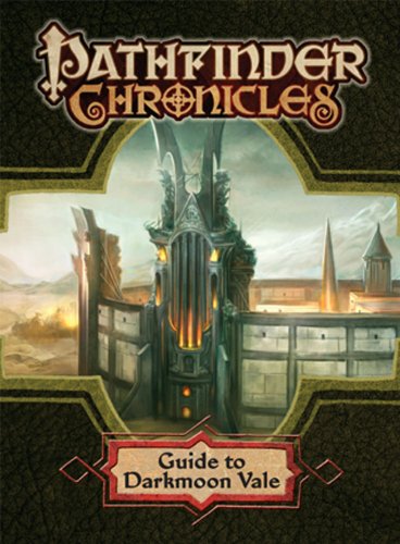 Pathfinder Chronicles Guide to Darkmoon Vale (9781601251008) by Staff, Paizo