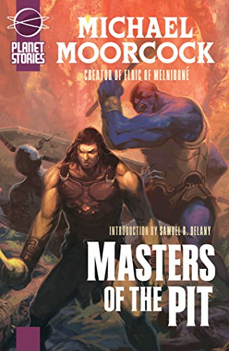 Masters of the Pit: Or Barbarians of Mars (Planet Stories Library) - Moorcock, Michael