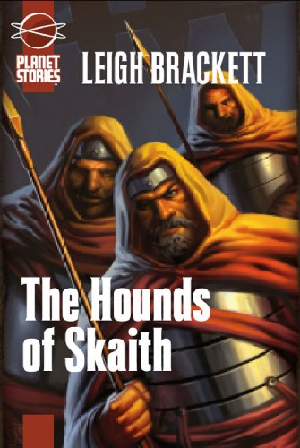 Imagen de archivo de The Book of Skaith Volume 2: The Hounds of Skaith (Planet Stories) (v. 2) a la venta por Half Price Books Inc.