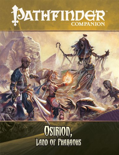 Pathfinder Companion: Osirion, Land of Pharaohs (9781601251442) by Nelson, Jason; Stewart, Todd
