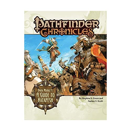 Pathfinder Chronicles: Dark Markets: A Guide to Katapesh (9781601251664) by Scott, Amber E.