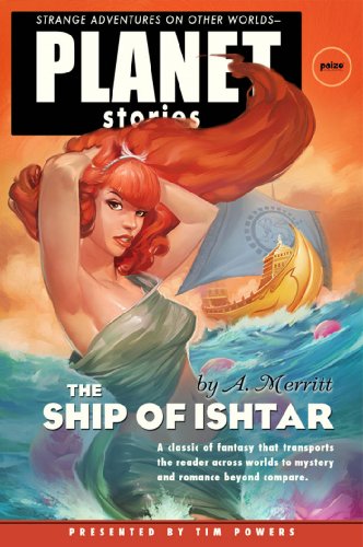 Stock image for The Ship of Ishtar (Planet Stories Library) for sale by Bookmans