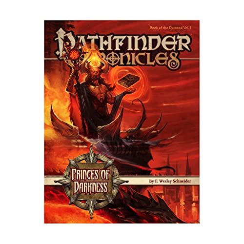 Pathfinder Chronicles: Book of the Damned Volume 1- Princes of Darkness (9781601251893) by F. Wesley Schneider
