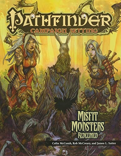 Pathfinder Campaigh Setting ( Chronicles): Misfit Monsters Redeemed (9781601252708) by Colin McComb; Rob McCreary; James L. Sutter