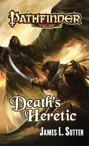 Pathfinder Tales: Death's Heretic (9781601253699) by Sutter, James L.
