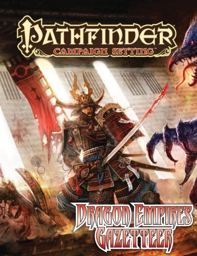 Imagen de archivo de Pathfinder Campaign Setting: Dragon Empires Gazetteer a la venta por More Than Words