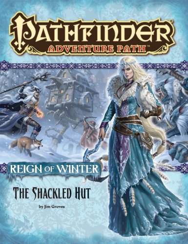 Stock image for Pathfinder Adventure Path: Reign of Winter Part 2 - The Shackled Hut for sale by Half Price Books Inc.