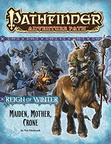 Stock image for Pathfinder Adventure Path: Reign of Winter Part 3 - Maiden, Mother, Crone for sale by Half Price Books Inc.