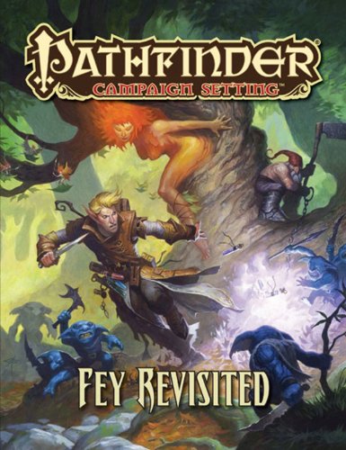 9781601255075: Pathfinder Campaign Setting: Fey Revisited