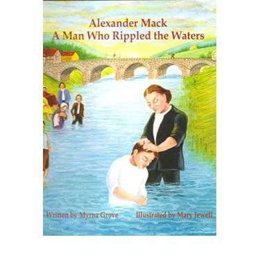 Imagen de archivo de Alexander Mack a Man Who Rippled the Waters a la venta por ThriftBooks-Dallas