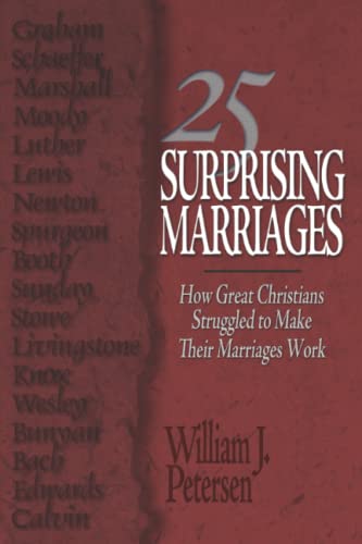 Beispielbild fr 25 Surprising Marriages: How Great Christians Struggled to Make Their Marriages Work zum Verkauf von ThriftBooks-Atlanta
