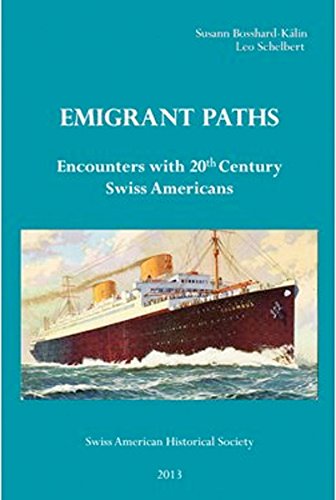 Beispielbild fr Emigrant Paths: Encounters with 20th Century Swiss Americans zum Verkauf von R. Rivers Books