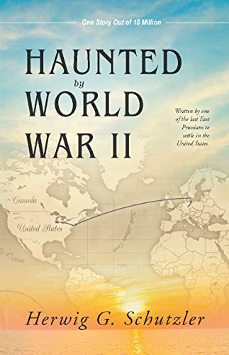 Stock image for Haunted by World War II [Perfect Paperback] Herwig G. Schutzler for sale by Midtown Scholar Bookstore