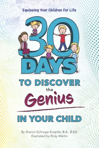 Beispielbild fr 30 Days to Discover the Genius in Your Child: Equipping Your Children for Life zum Verkauf von ThriftBooks-Atlanta