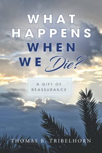 Imagen de archivo de What Happens When We Die? A Gift of Reassurance a la venta por medimops