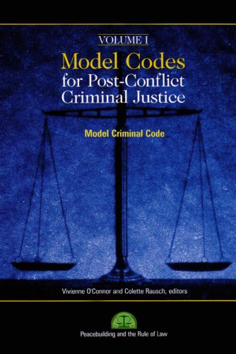 9781601270122: Model Codes for Post-Conflict Criminal Justice: Modern Criminal Code: v. 1
