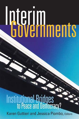 Imagen de archivo de Interim Governments : Institutional Bridges to Peace and Democracy? a la venta por Better World Books: West