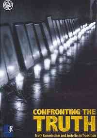 9781601270269: Confronting the Truth: Truth Commissions and Societies in Transition