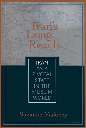 Stock image for Iran's Long Reach: Iran as a Pivotal State in the Muslim World for sale by Lowry's Books