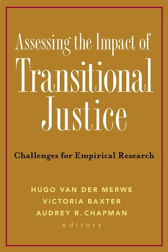 Beispielbild fr Assessing the Impact of Transitional Justice : Challenges for Empirical Research zum Verkauf von Better World Books