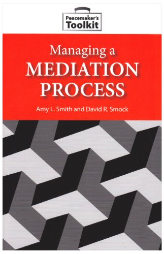 9781601270375: Managing a Mediation Process (Peacemaker's Toolkit)