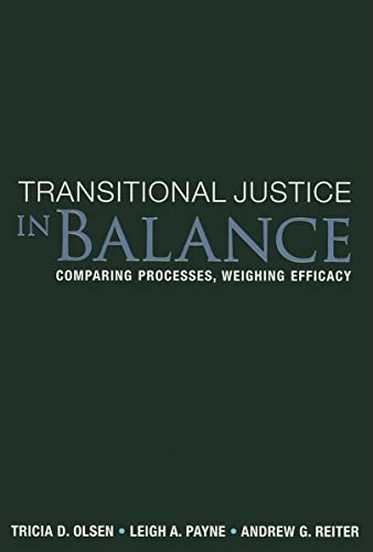 Beispielbild fr Transitional Justice In Balance: Comparing Processes, Weighing Efficacy zum Verkauf von SecondSale